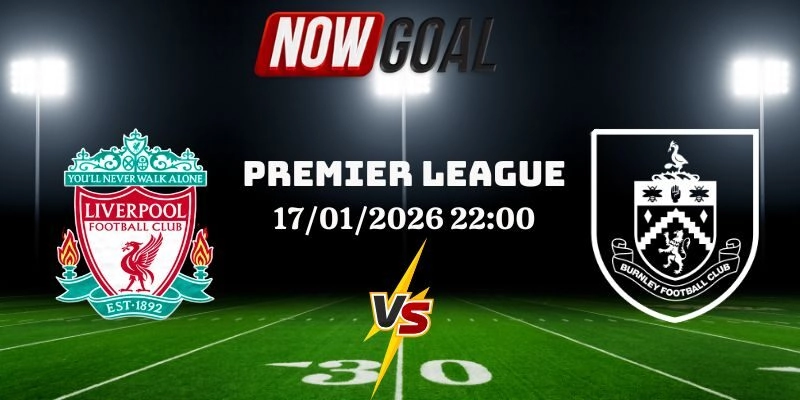 Nhận Định Bóng Đá Liverpool Vs Burnley 17/01/2026